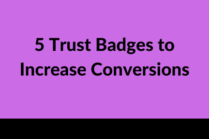 5 Trust Badges To Increase Conversions