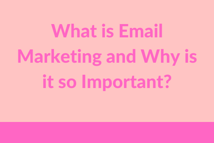 What is Email Marketing 