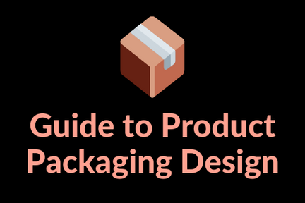 The Beginner's Guide to Product Packaging Design